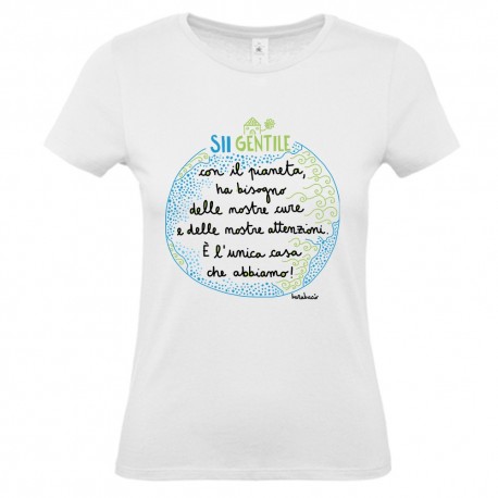 Sii Gentile con il Pianeta | T-shirt donna