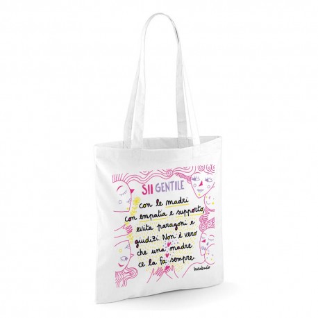 Sii gentile con le madri | Borsa shopper in cotone